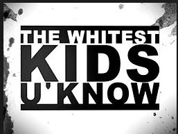 whitest kids